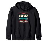 Its a Weaver Thing Last Name Matching Family Family Name Zip Hoodie