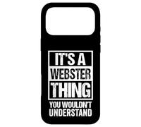 It's A Webster Thing You Wouldn't Understand Surname Name Case for iPhone 17 Pro Max