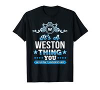 It's A Weston Thing You Wouldn't Understand T-Shirt T-Shirt