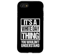 It's A White Day Thing You Wouldn't Understand - March 14 Case for iPhone SE (2020) / 7/8