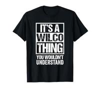 It's A Wilco Thing You Wouldn't Understand First Name T-Shirt