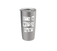 It's a Witch Hunt Stainless Steel Insulated Tumbler