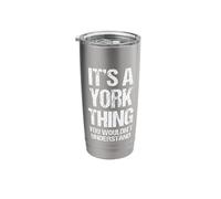 It's A York Thing (You Wouldn't Understand) - Last Name York Stainless Steel Insulated Tumbler