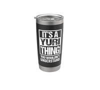 It's A Yuri Thing You Wouldn't Understand - First Name Stainless Steel Insulated Tumbler