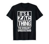 It's A Zac Thing You Wouldn't Understand T-Shirt