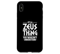 Its A Zeus Thing You Wouldnt Understand Case for iPhone XS Max