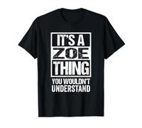 It's A Zoe Thing You Wouldn't Understand T-Shirt