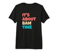 It's About bam time Premium T-Shirt