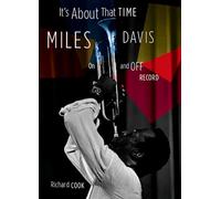 It's about That Time: Miles Davis on and Off Record