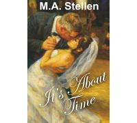 It's About Time: A True Story of Love, Loss, and Second Chances (STEWART CHRONICLES)