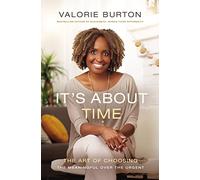 ITS ABOUT TIME PB: The Art of Choosing the Meaningful Over the Urgent