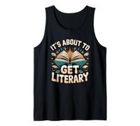It's About to Get Literary Writer Writing Author Tank Top