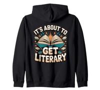 It's About to Get Literary Writer Writing Author Zip Hoodie