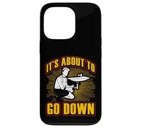It's about to go down Funny Plumber Quote Case for iPhone 13 Pro