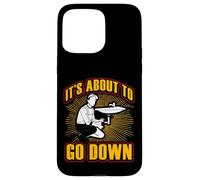It's about to go down Funny Plumber Quote Case for iPhone 15 Pro Max