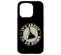 It's About To Go Down Funny Plumber Quote Plumber Tools Case for iPhone 15 Pro
