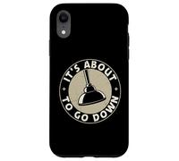 It's About To Go Down Funny Plumber Quote Plumber Tools Case for iPhone XR