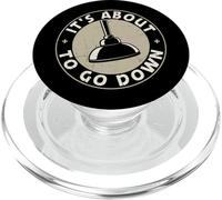 It's About To Go Down Funny Plumber Quote Plumber Tools PopSockets PopGrip for MagSafe
