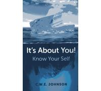 It's About You!: Know Your Self: Book 1
