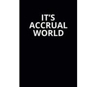 It's Accrual World: 6x9 Lined Funny Work Notebook, 108 Page Office Gag Gift For Adults | Secret Santa Card Alternative & Coworker White Elephant Gift Idea