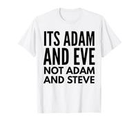 It's Adam and Eve, not Adam and Steve T-Shirt