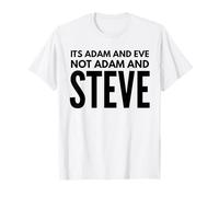 It's Adam and Eve not Adam and Steve T-Shirt