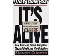 It's Alive!: How America's Oldest Newspaper Cheated Death and Why it Matters