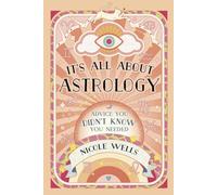 It's All About Astrology: Advice You Didn't Know You Needed