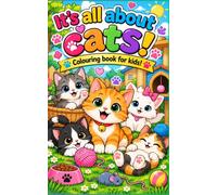 It's all about cats!: Colouring book for kids!