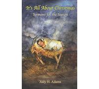 It's All About Christmas: Sermons for the Season