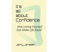 It's all about Confidence: How Loving Yourself Can Make Life Easier