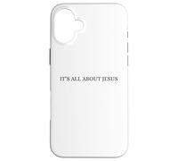 It's All About Jesus Christian Faith Religious Word Art Case for iPhone 16 Plus