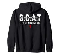 It's All About Jesus God Over All Things Jesus the Way Truth Zip Hoodie
