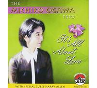 It's All About Love by The Michiko Ogawa Trio (2003-05-03)