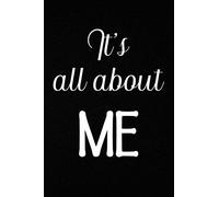 It's All About Me: Blank Lined Notebook, 108 Pages, Matte Cover, Cream Colored Paper