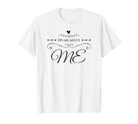 It's All About Me T shirt For Women Men Teens T-Shirt