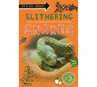 It's all about... Slithering Snakes