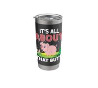 It's All About That Butt Stainless Steel Insulated Tumbler