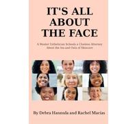 It's All About the Face: A Master Esthetician Schools a Clueless Attorney About the Ins and Outs of Skincare