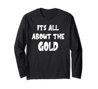 It's All About The Gold Long Sleeve T-Shirt