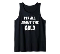 It's All About The Gold Tank Top