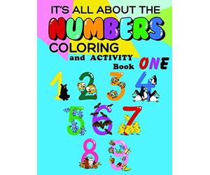It's All About The Numbers Coloring And Activity Book - ONE: Volume 1