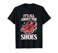 Its All About The Shoes Tap Dance Shoes Lovers T-Shirt