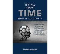 It's All About Time: How a Deliberate Approach to a Chain of Reforms Produced Double-digit Growth Over Nearly Two Decades