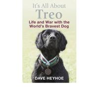 It's All About Treo: Life and War with the World's Bravest Dog (Paperback) - Common