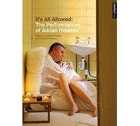 It's All Allowed: The Performances of Adrian Howells (IB - Intellect Live)