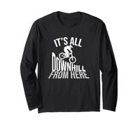 It's All Downhill From Here Downhill Bicycle Bike Long Sleeve T-Shirt