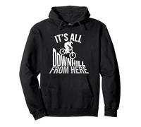 It's All Downhill From Here Downhill Bicycle Bike Pullover Hoodie