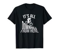 It's All Downhill From Here Downhill Bicycle Bike T-Shirt