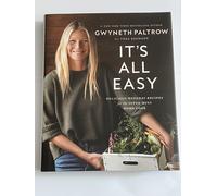 It's All Easy: Delicious Weekday Recipes for the Super-Busy Home Cook by Dr Gwyn